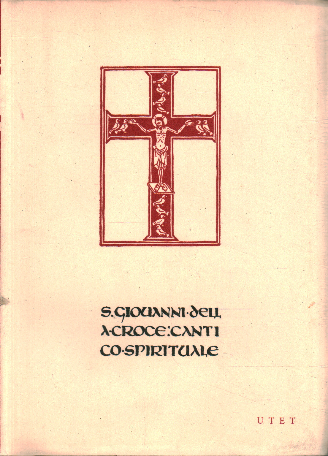 San Giovanni della Croce. Cantico Spirituale, Nazareno dell'Addolorata