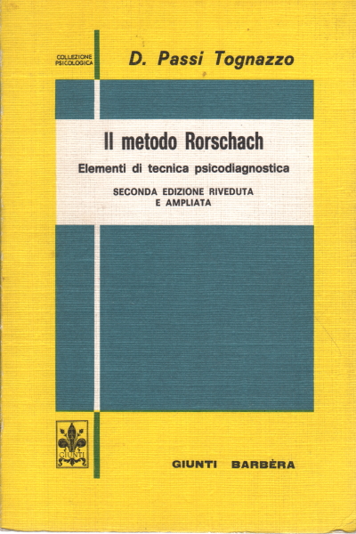 The Rorschach method. Elements of psycho-diagnostic technique, Dolores Passi Tognazzo