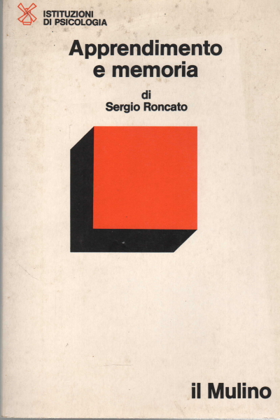 Apprendimento e memoria, Sergio Roncato