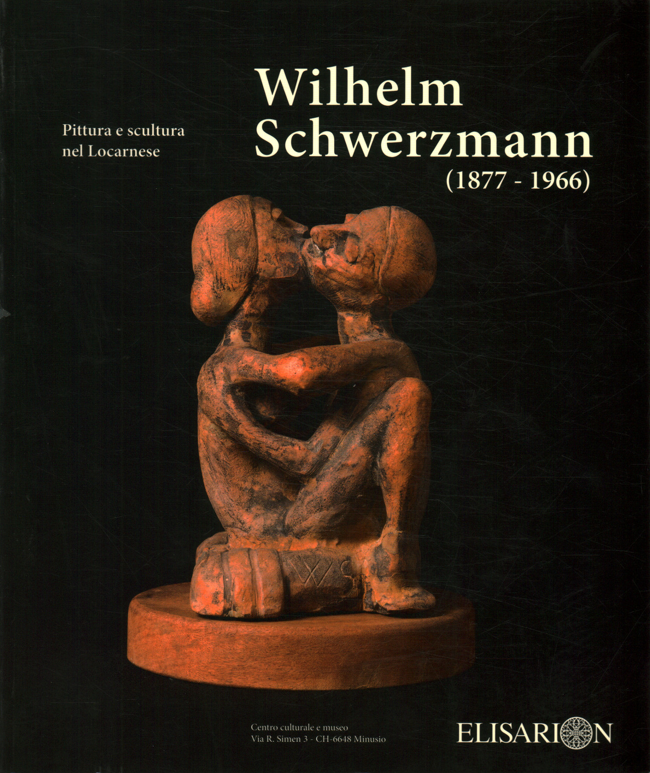 Wilhelm Schwerzmann (1877-1966).Pittura e scultura, Autori vari