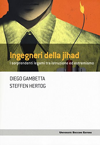 Ingénieurs du Jihad, Diego Gambetta Steffen Hertog