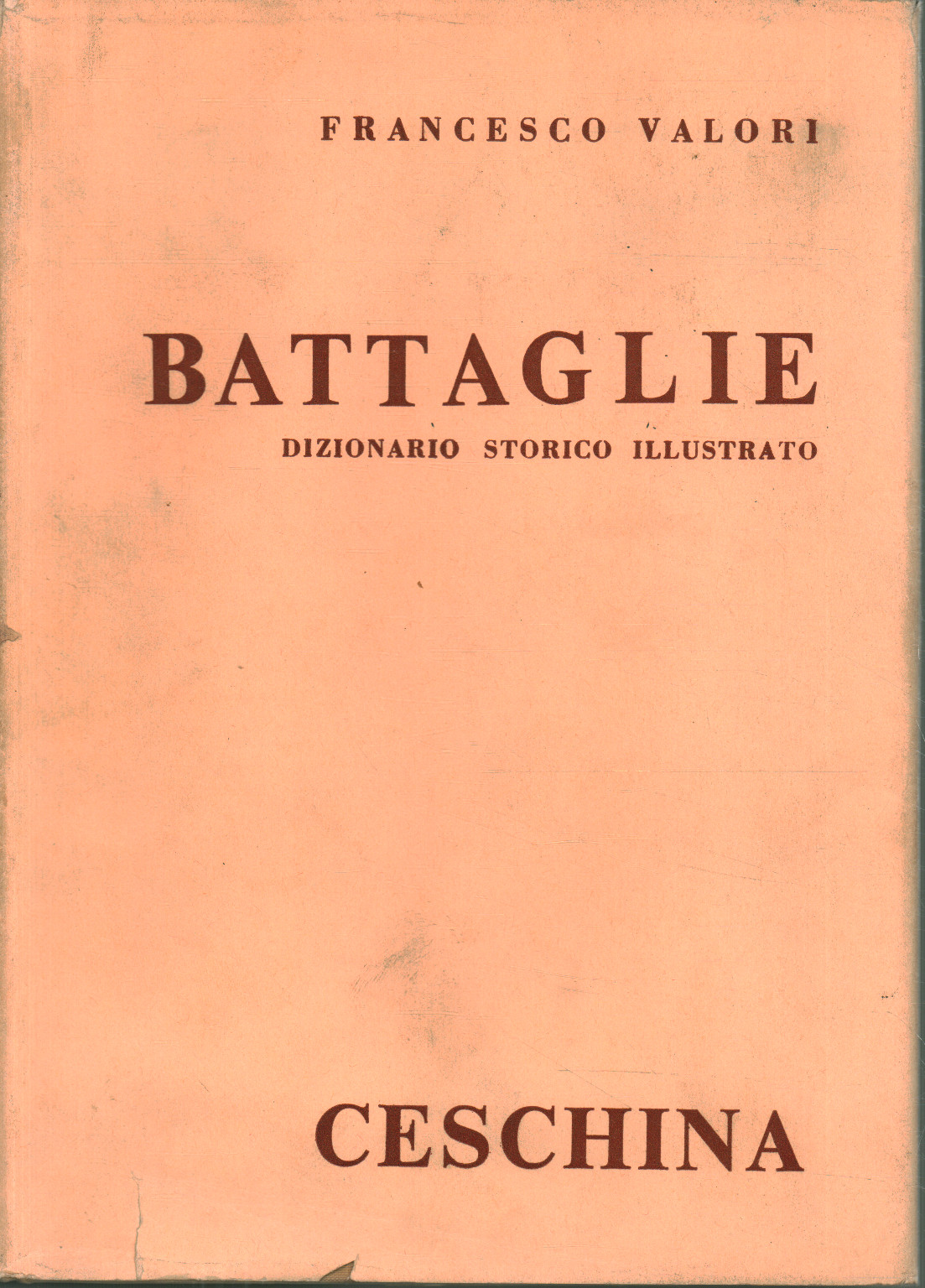 Dizionario delle battaglie, Francesco Valori