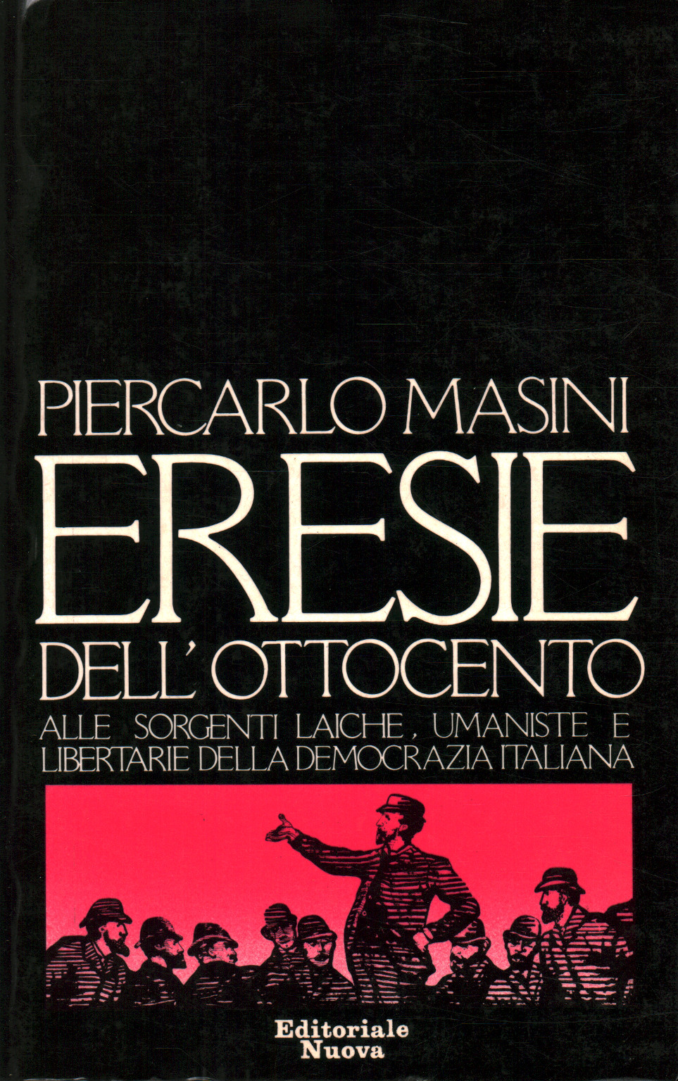 Eresie dell'Ottocento, Pier Carlo Masini