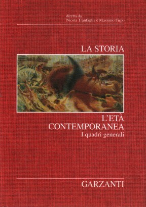 La storia. I grandi problemi dell'età contemporanea 1. I quadri generali