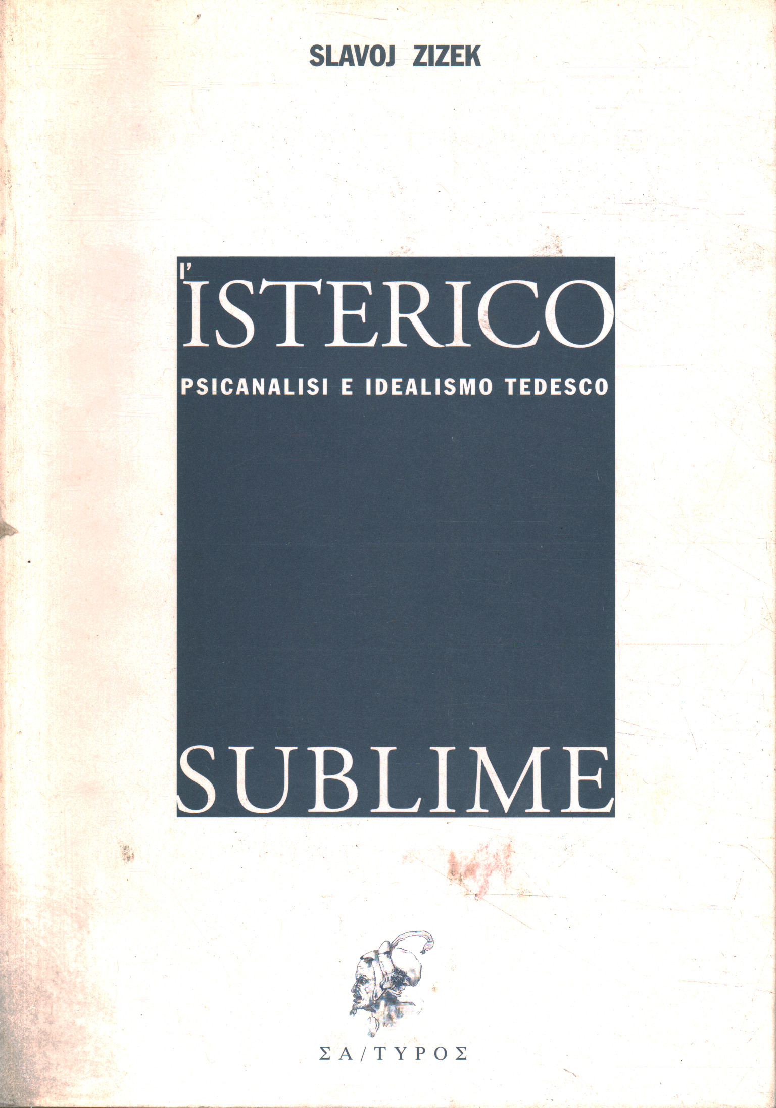 L'isterico sublime, Slavoj Žižek