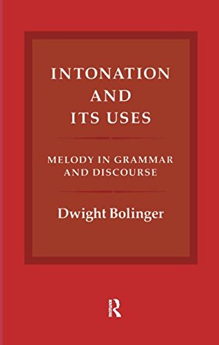 Intonation und ihre Verwendung. Melodie in Grammatik und Dis, Dwight Bolinger