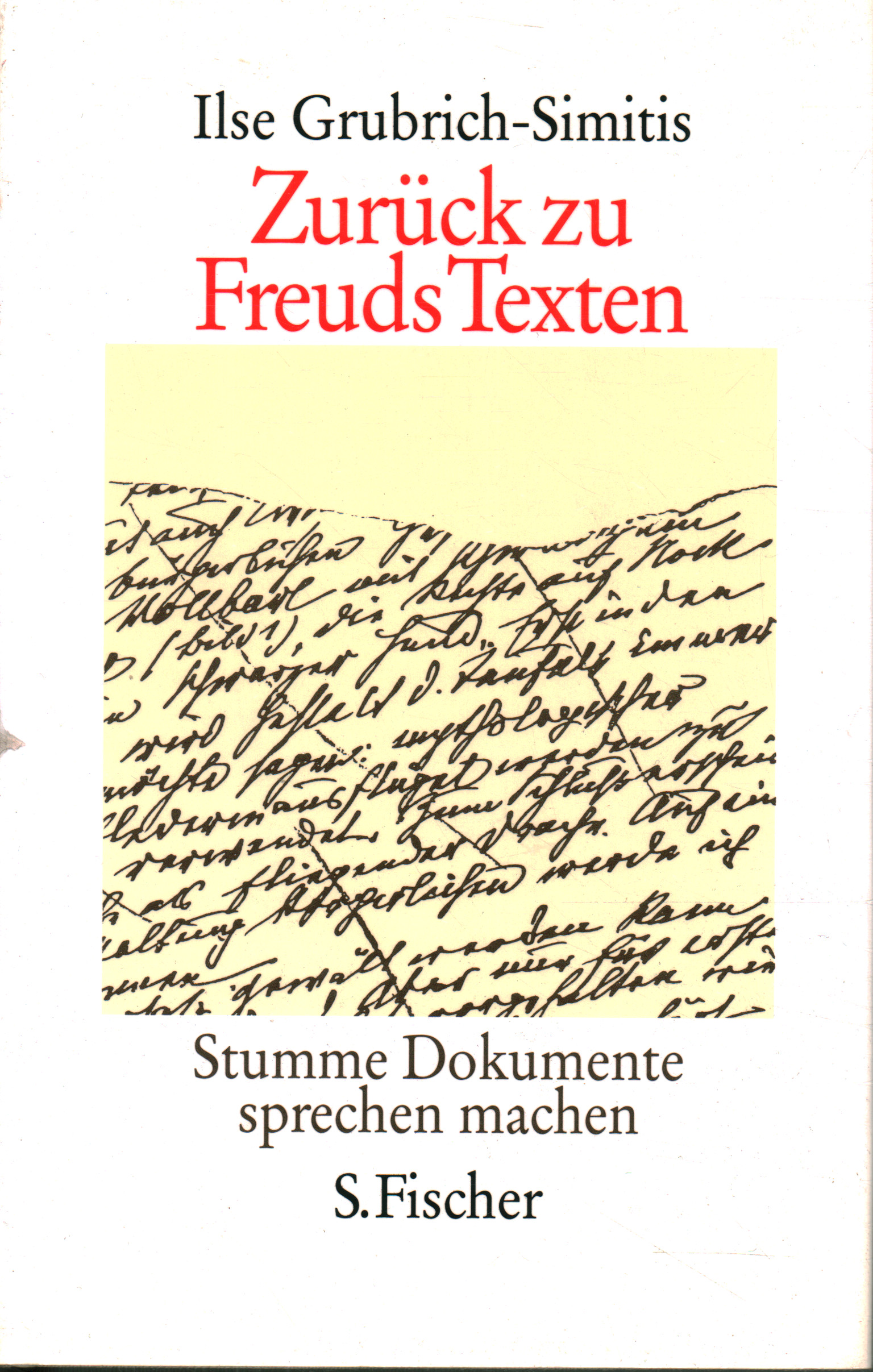 Zurück zu Freuds Texten, Ilse Grubrich-Simitis