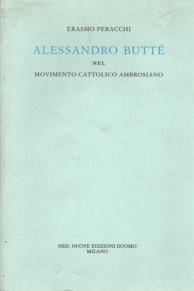 Alessandro Butté en el Movimiento Católico Ambrosia, Erasmo Peracchi