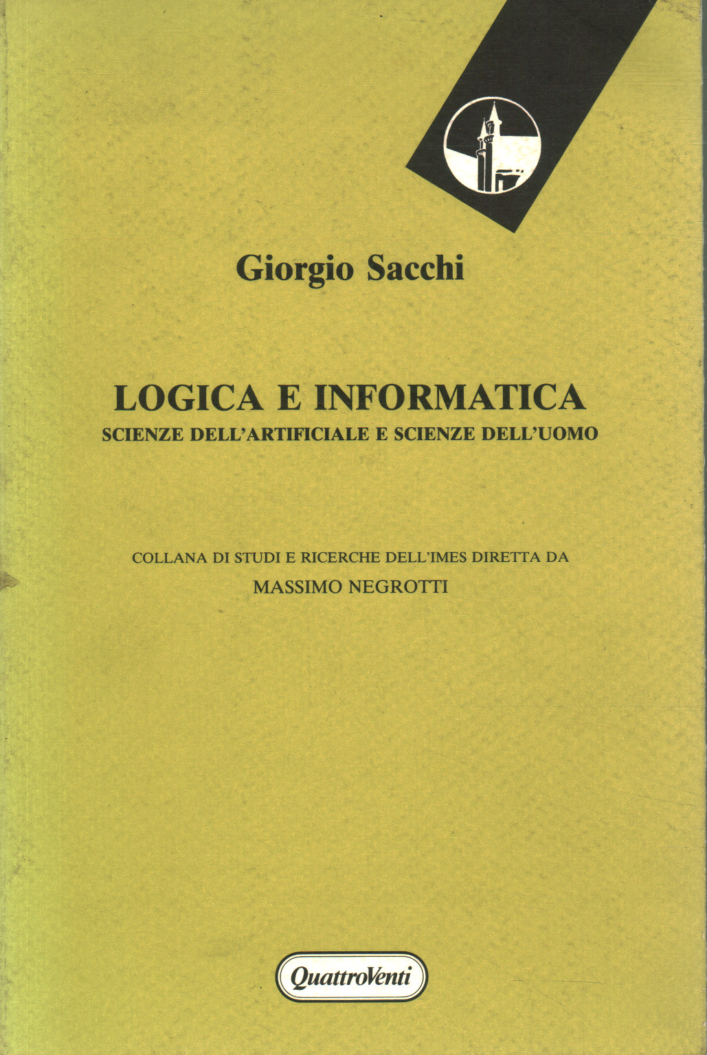 Logica e Informatica. Scienze dell'artificiale e , Giorgio Sacchi