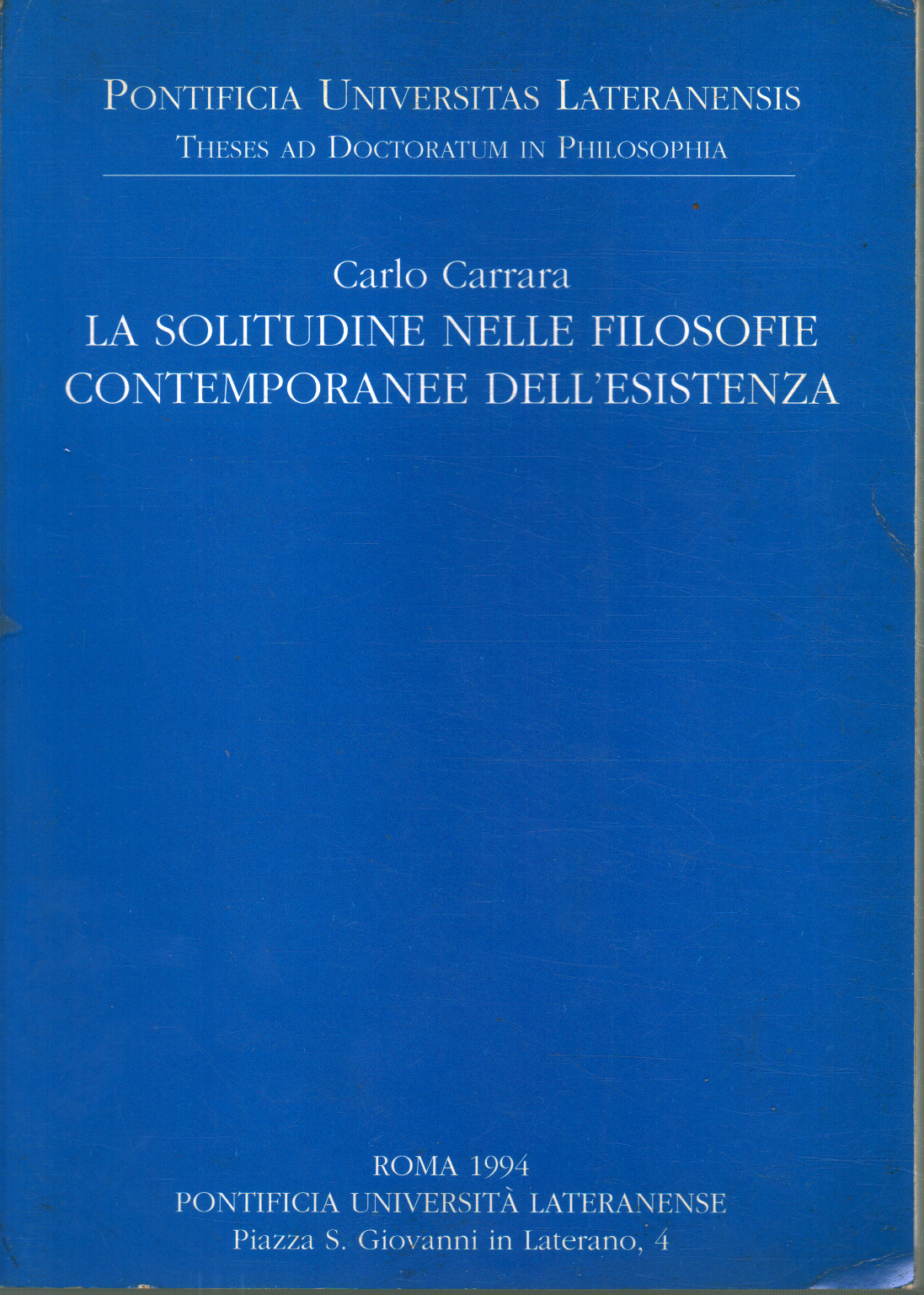 Solitude in Contemporary Philosophies of the, Carlo Carrara