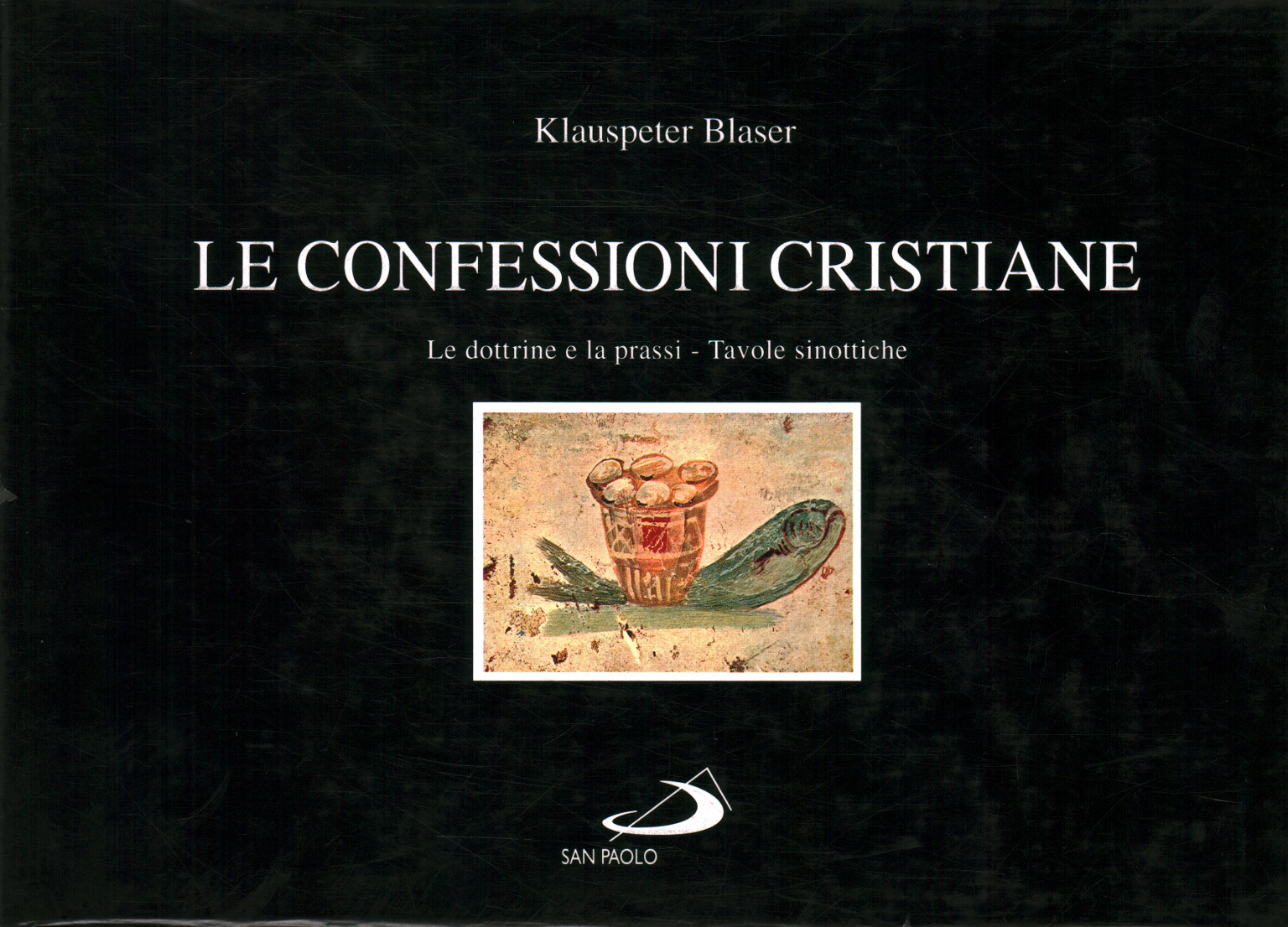Confesiones cristianas. Doctrinas y praxis., Klauspeter Blaser