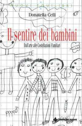 Il sentire dei bambini. Dall'arte alle Costellazioni Familiari