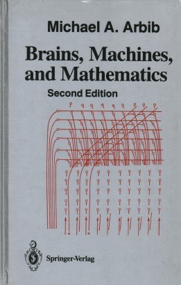 Brains, Machines, and Mathematics