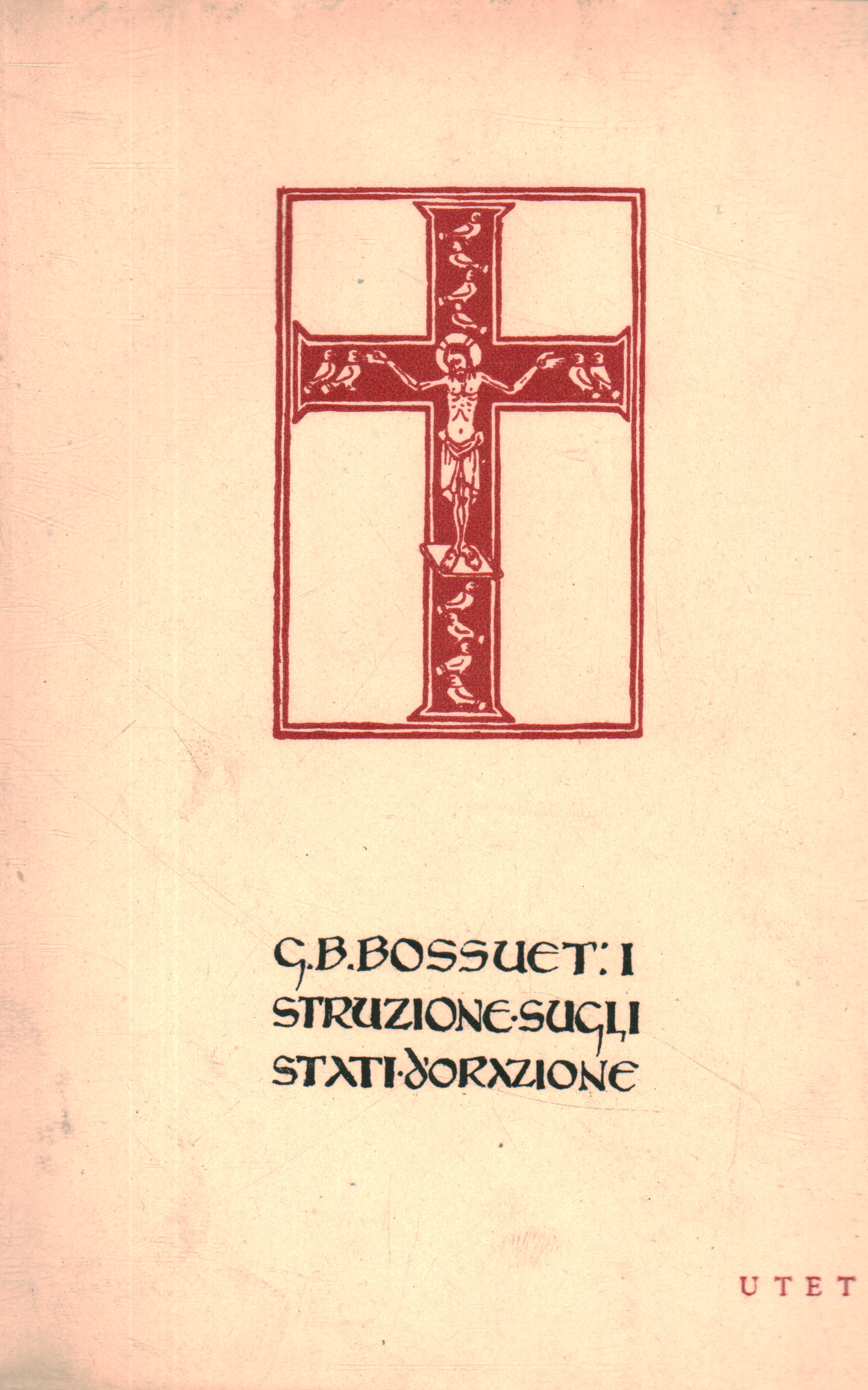 Giacomo Benigno Bossuet. Istruzione sugli%