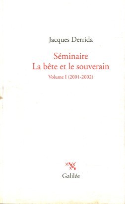 Séminaire La bête et le souverain. Volume I (2001-2002)