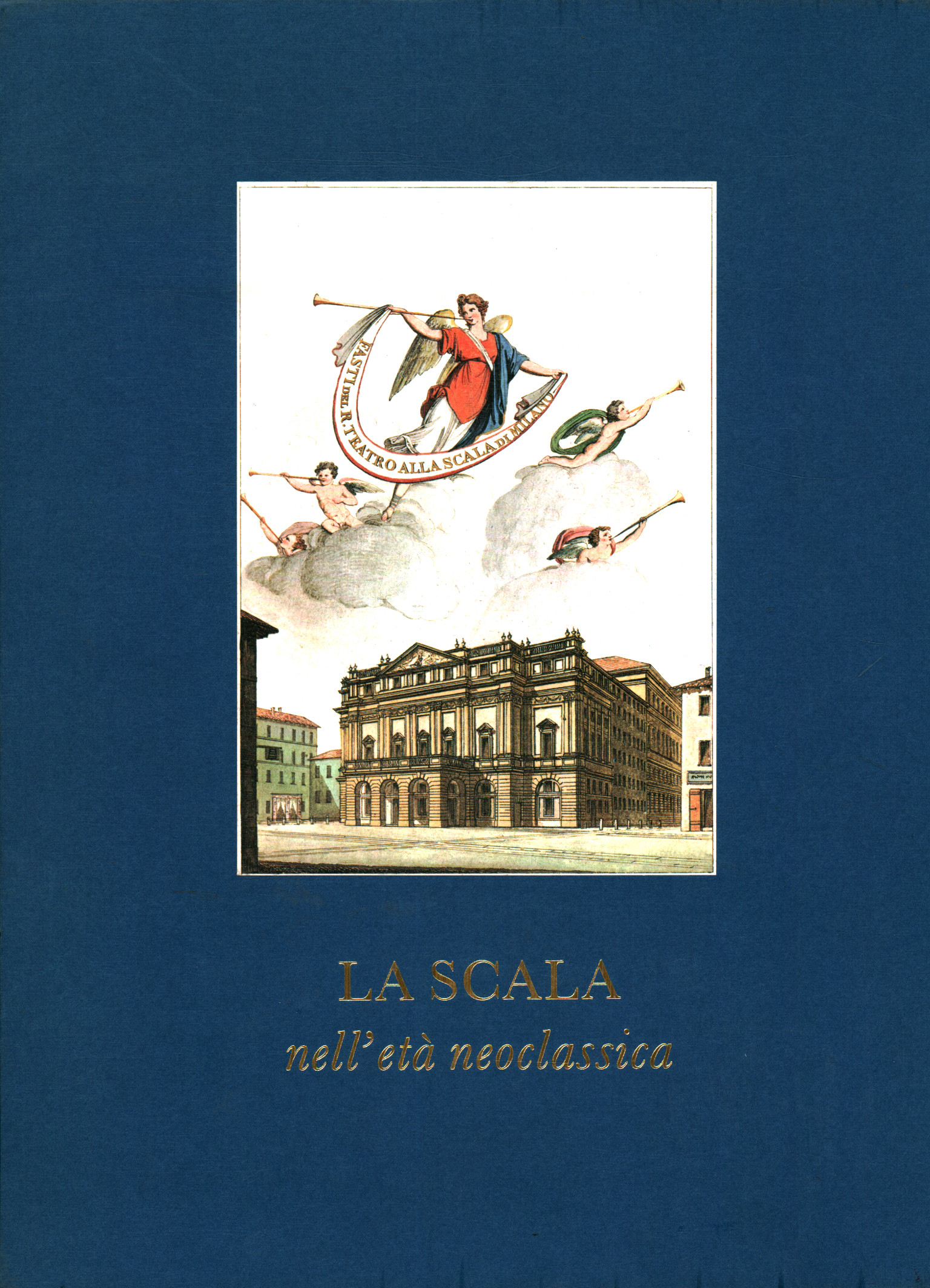 La Scala in the neoclassic age