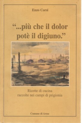 ...Più che il dolor poté il digiuno