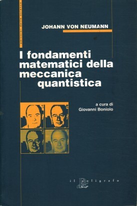I fondamenti matematici della meccanica quantistica