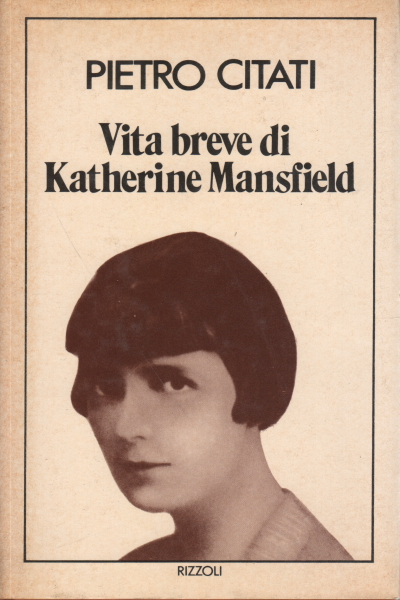 Vita breve di Katherine Mansfield, Pietro Citati