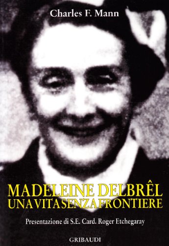 Madeleine Delbrêl. Una vida sin f