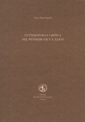 Letteratura e critica nel pensiero di T. S. Eliot