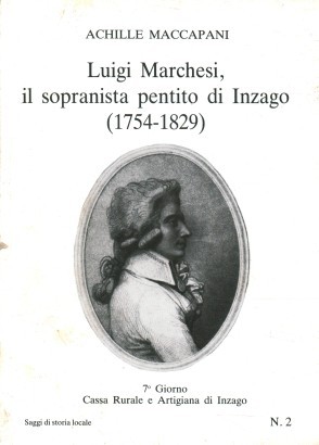 Luigi Marchesi, il sopranista pentito di Inzago (1754-1829)