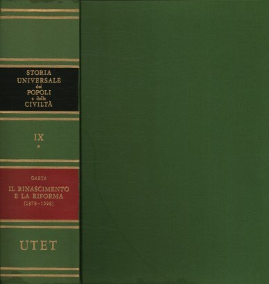 Storia universale dei popoli e delle civiltà. Il rinascimento e la riforma (volume IX, tomo 1)