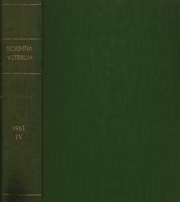 Scientia Veterum. Collana di studi di storia della medicina IV (1961) 9 fascicoli