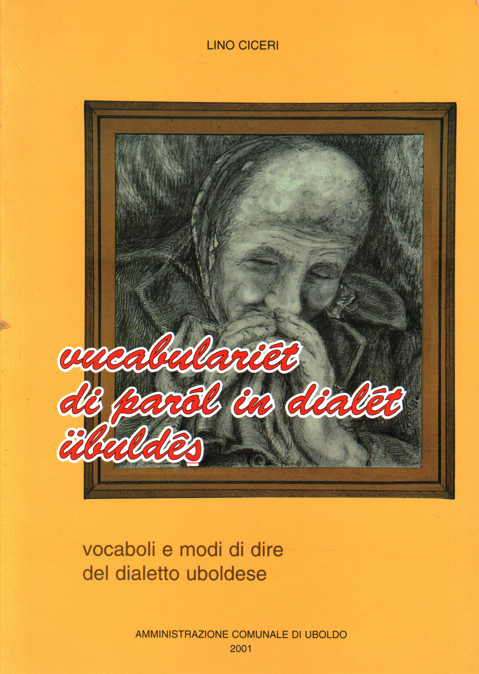 vucabulariet of words in dialect uboldes,Vucabulariet of words in dialect%