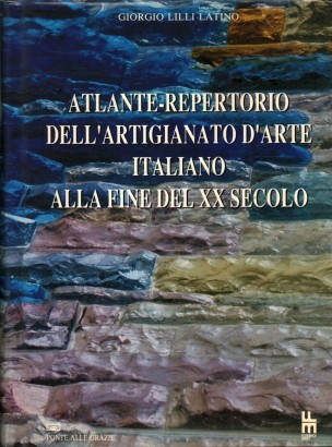 Atlante-Repertorio dell'artigianato d'arte italiano alla fine del XX secolo