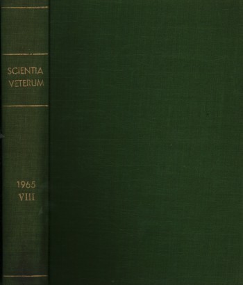 Scientia Veterum. Collana di studi di storia della medicina VIII (1965) 5 fascicoli