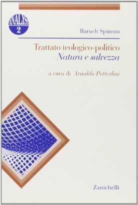 Trattato teologico-politico. Natura e salvezza