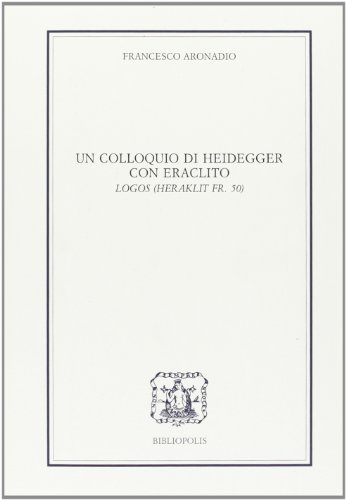 Un colloquio di Heidegger con Eraclito