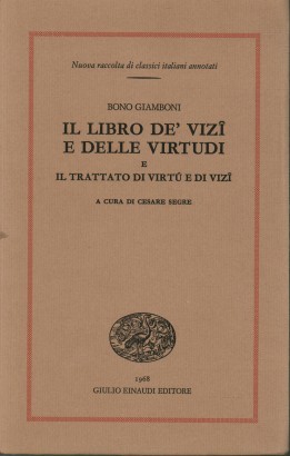 Il libro de' vizi e delle virtudi e Il trattato di virtù e di vizi