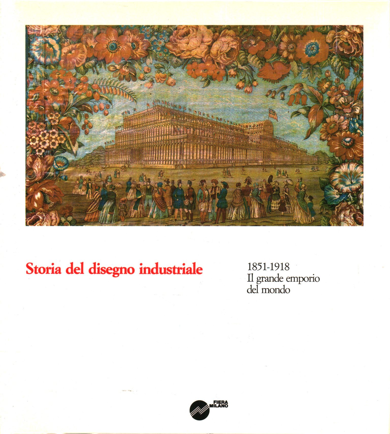 Histoire du design industriel. 1851-1918 %, Histoire du design industriel. 1851-1918 %