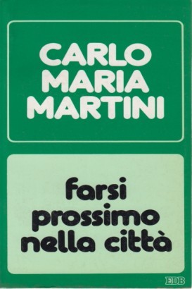 Farsi prossimo nella città