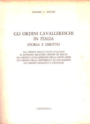 Gli ordini cavallereschi in Italia: storia e diritto