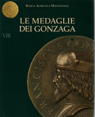 Le medaglie dei Gonzaga Vol. VIII