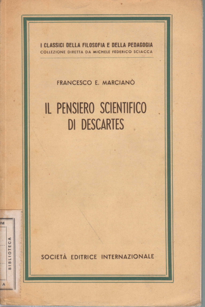 La Pensée scientifique de Descartes, Francis E. Marciano
