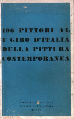 196 pittori al 1° giro d'Italia della pittura contemporanea
