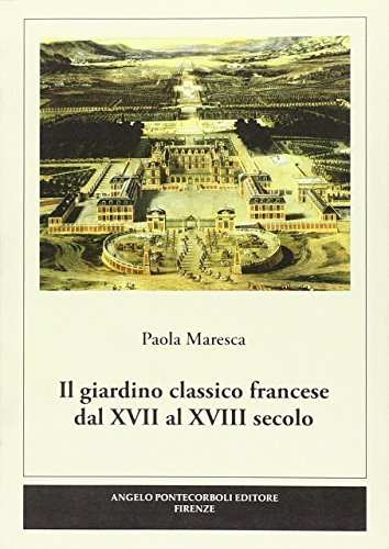 Il giardino classico francese dal XVII%2