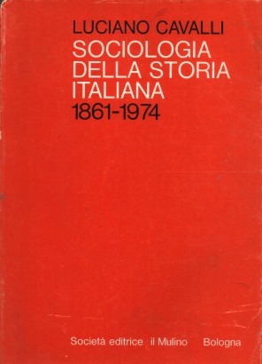 Sociologia della storia italiana 1871-1974