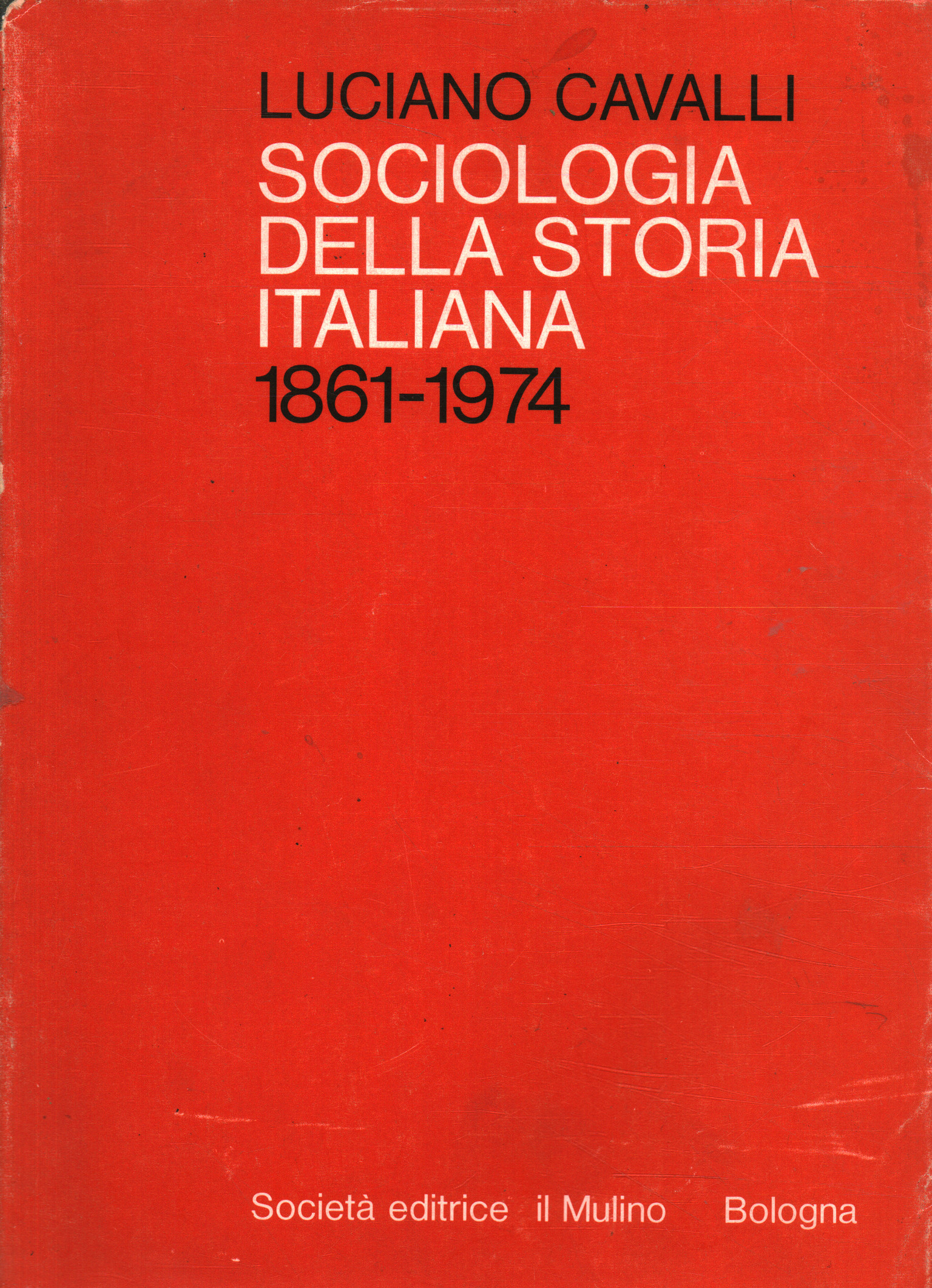Sociologie de l'histoire italienne 1871-1974