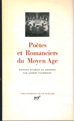 Poètes et romanciers du Moyen Age