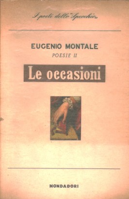 Le occasioni 1928-1939. Poesie II