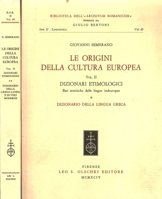 Le origini della cultura europea. Volume II: dizionari etimologici / basi semitiche delle lingue indeuropee (2 Volumi)