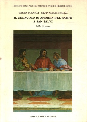 Il Cenacolo di Andrea del Sarto a San Salvi