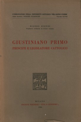 Giustiniano Primo. Principe e legislatore cattolico