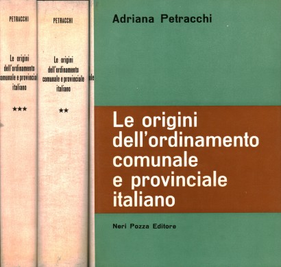 Le origini dell'ordinamento comunale e provinciale italiano (3 Volumi)