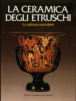 La ceramica degli Etruschi. La pittura vascolare